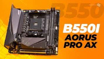 Size Doesn't Matter - Gigabyte B550I AORUS Pro AX - First Look & Overview