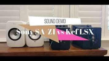 Sony SA-Z1 vs KEF LSX Sound Demo