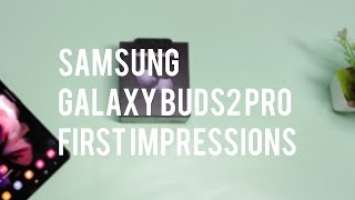 Galaxy Buds2 pro unboxing and First impressions #galaxybuds2pro