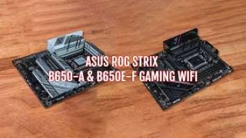 K&T EP6 : ASUS ROG STRIX B650E-F & B650-A Gaming Wifi Overview