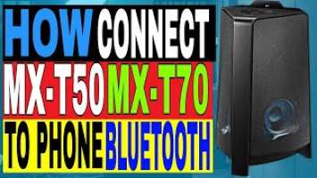 How to connect MX-T50 or MX-T70 to your phone via Bluetooth, Samsung Giga party audio speaker MX-T50