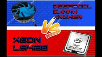 Deepcool gamma archer vs xeon l5420 OC