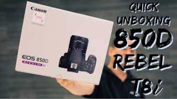 CANON EOS REBEL T8i OR EOS 850D QUICK UNBOXING