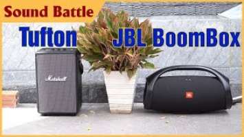 Marshall Tufton vs JBL BoomBox - Quá ngang tài ngang sức | Tufton vs BoomBox so sánh âm thanh