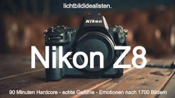 90 Minuten Hardcore-echte Gefühle -  Die Nikon Z8 nach 1700 Bildern