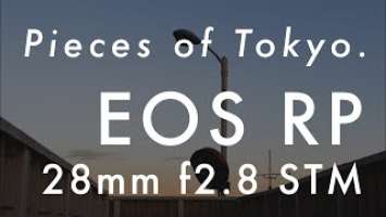 Pieces of Tokyo.  Tokyo snap w/ Canon EOS RP + 28mm f2.8 STM