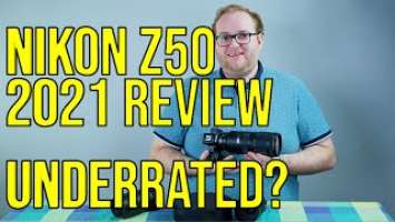Nikon Z50 Review in 2021 - Is this the underrated dark horse in Nikon's Z mount mirrorless lineup?