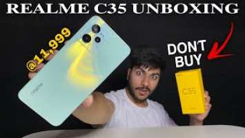 realme C35 Unboxing & Review*GALTI MAT KARNA* Pros & Cons⚡#realmec35unboxing