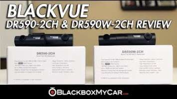 BlackVue DR590-2CH & DR590W-2CH Review  - BlackboxMyCar