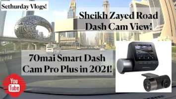 70mai Dash Cam Pro Plus A500S! Driving through Sheikh Zayed Road! | Sethurday Vlogs!