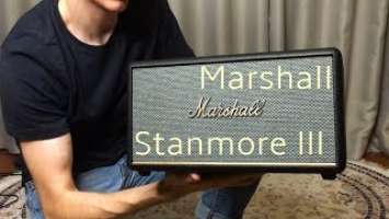 Обзор, распаковка Marshall Stanmore III