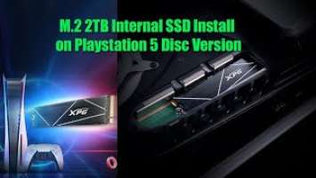 XPG S70 Blade 2TB PCIe Gen4 M.2 SSD install on PS5 Disc Version