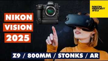 Nikon Vision 2025, Z 800mm Z9 updates, Shares Buyback, Nikon's AR & VR involvement - Nikon Report 63