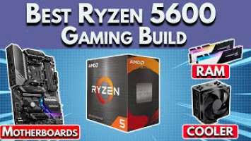 Best Ryzen 5 5600 Gaming PC Build 2022  RAM Speed, Motherboard, Coolers | Ryzen 5600X Gaming Build