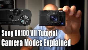 Sony RX100 VII Tutorial - Camera Modes Explained