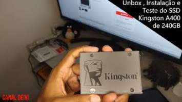 SSD Kingston A400 240GB - Sa400s37 Unbox, Instalação e Teste