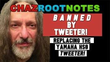 ChazRootNotes - EP007 - Banned By Tweeter!  Yamaha HS8 Speaker Repair