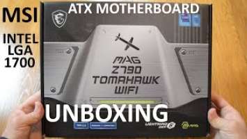 Unboxing MSI MAG Z790 Tomahawk WiFi LGA 1700 Intel Z790 SATA 6Gb/s ATX Motherboard