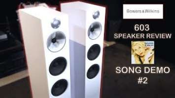 Bowers and Wilkins NEW 603 Speaker REVIEW Song Demonstration #2