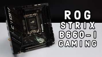 Best Value ITX Motherboard for 12th, 13th Gen Intel - Rog Strix B660-I Gaming