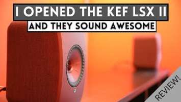 I Opened the KEF LSX II and They Sound AWESOME!