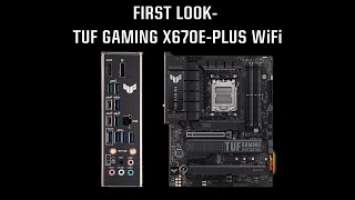New AM5 TUF GAMING X670E-PLUS WIFI for AMD Ryzen 7000 Series Processors - first look!