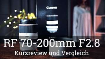 ⭐️ Canon RF 70-200mm F2.8 L IS USM REVIEW und VERGLEICH mit dem Tamron SP 70-200mm 2,8 DI VC USD G2