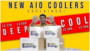 Deepcool LS and LE Series AIO Explained - Deepcool LS720, LS520, LE500 and LE300 Overview