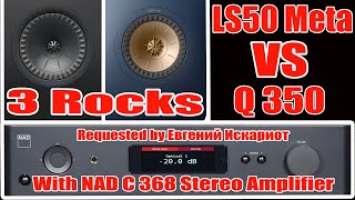 KEF LS50Meta VS Q350 with NAD C368 Sound Comparison - Three Songs of Rock Style Music - Much Clear!!