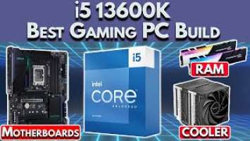 Best Intel i5 13600K Gaming PC Build 2023 | DDR4 vs DDR5, Motherboards & More!