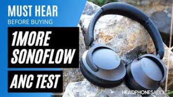 1MORE SonoFlow ANC Test - HeadphonesAddict