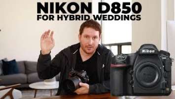 Nikon D850 Review For Hybrid Photo+Video Wedding Photographers