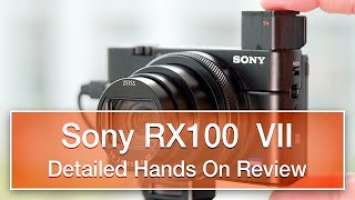 Sony RX100 VII review - detailed, hands-on, not sponsored