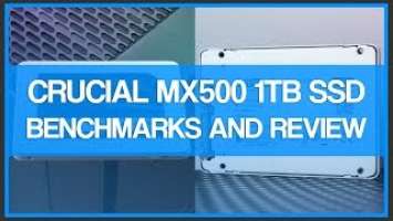 Crucial MX500 1TB SSD - Review
