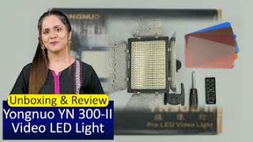 Yongnuo YN 300-II Video LED Light l Best LED light for videos l yn 300 unboxing