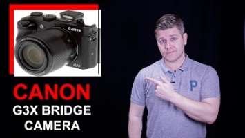 Review of the Canon G3x Bridge camera
