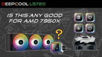 Deepcool -  LS720 Liquid AIO on AMD 7950X