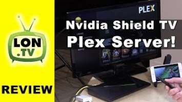 Plex Server on Nvidia Shield TV Review - Transcoding, Mountable Network Drives 3.2 update!