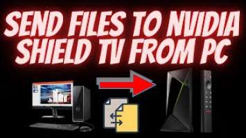 Send APK's & More From Your PC To The Nvidia Shield TV |