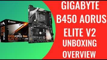 GIGABYTE B450 AORUS ELITE V2  Motherboard Unboxing and Overview