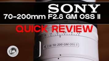 Sony FE 70-200mm F2.8 GM OSS II Quick Review | The Luxury Zoom