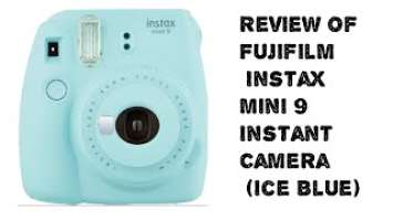 Review of Fujifilm Instax Mini 9 Instant Camera (Ice Blue)//Amazon 2020//