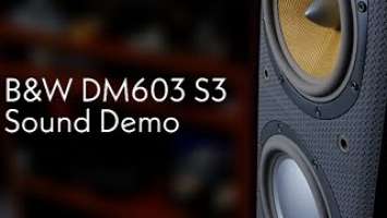 B&W DM603 S3 - Sound Test