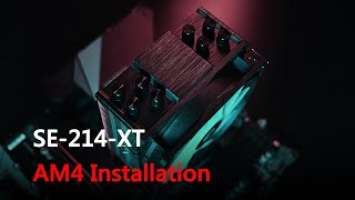 [How to] Install SE-214-XT ARGB on AMD AM4/5  (Type B)