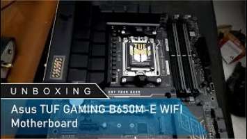 Just Unboxing - Asus TUF Gaming B650M E WIFI, AM5, DDR5, PCIe 5.0 M.2