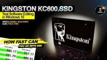 Kingston KC600 SSD review for Video Editing and Photo Editing