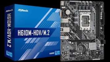 ASRock H610M-HDV/M.2  Motherboard Unboxing and Overview
