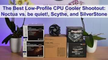 Best Low-Profile CPU Cooler Review: NH-L12S, NH-L9x65 vs. Shadow Rock LP, Big Shuriken 3 & NT06-Pro!