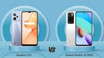 Realme C31 Vs Xiaomi Redmi 10 2022 - Full Comparison [Full Specifications]