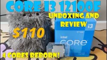 Intel Core I3 12100/12100F Unboxing and Review! 4 cores with 6 cores performance!